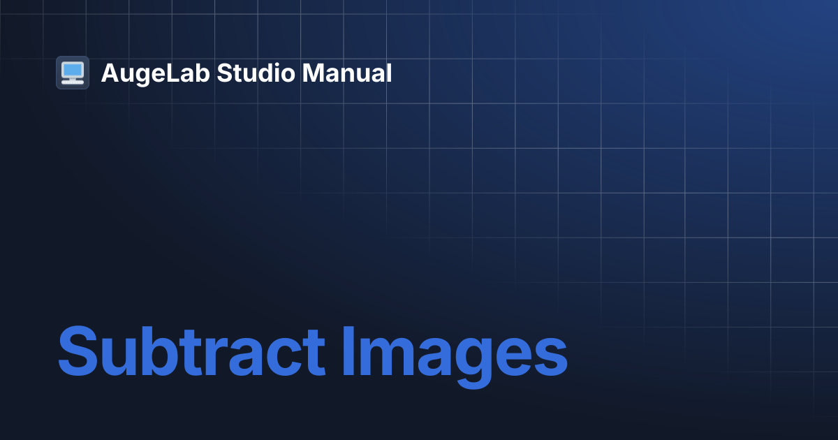 Subtract Images | AugeLab Studio Manual