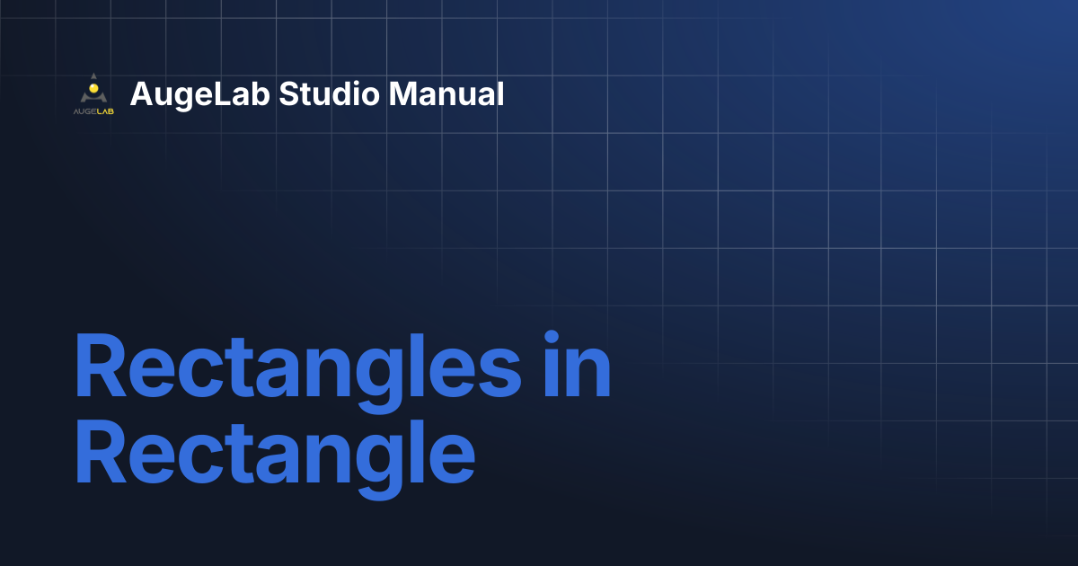 Rectangles in Rectangle | AugeLab Studio Manual